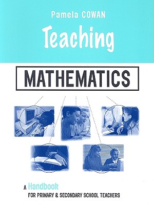 Teaching Mathematics: A Handbook for Primary and Secondary School Teachers