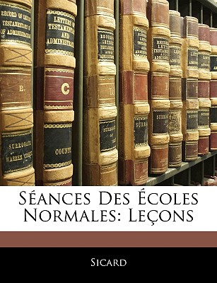 Séances Des Écoles Normales: Leçons