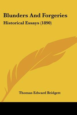 Blunders And Forgeries: Historical Essays (1890)