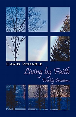 Living by Faith: Weekly Devotions