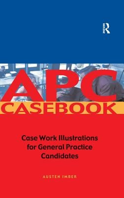 Apc Case Book: Casework Illustrations for General Practice Candidates