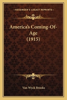 America's Coming-Of-Age (1915)