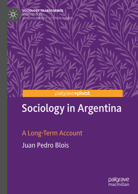 Sociology in Argentina: A Long-Term Account