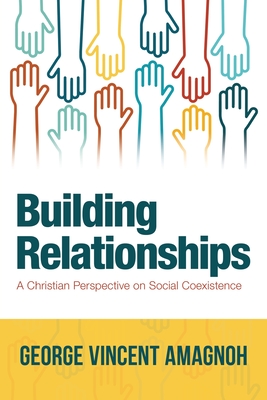 Building Relationships: A Christian Perspective on Social Coexistence