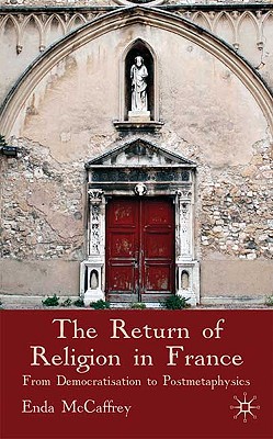 The Return of Religion in France: From Democratisation to Postmetaphysics