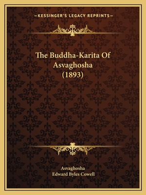 The Buddha-Karita Of Asvaghosha (1893)