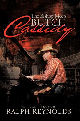 The Bishop Meets Butch Cassidy: Recollections of Scottie Abner