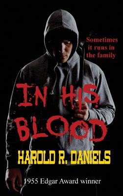 In His Blood: A Hardboiled Noir of Crime and Consequence