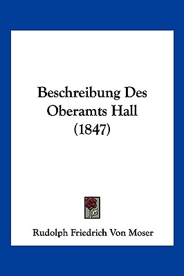 Beschreibung Des Oberamts Hall (1847)