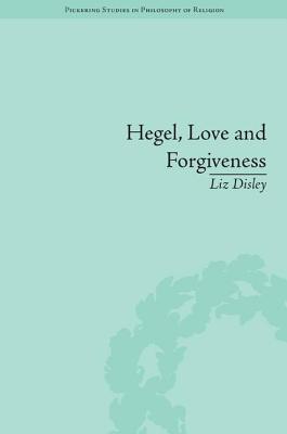 Hegel, Love and Forgiveness: Positive Recognition in German Idealism