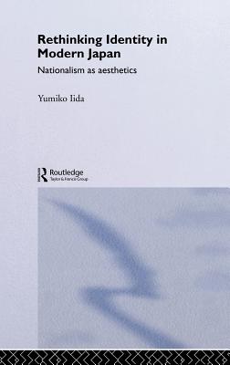 Rethinking Identity in Modern Japan: Nationalism as Aesthetics