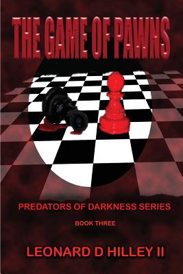 The Game of Pawns: Predators of Darkness Series: Book Three