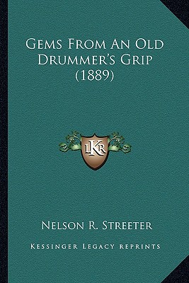 Gems From An Old Drummer's Grip (1889)