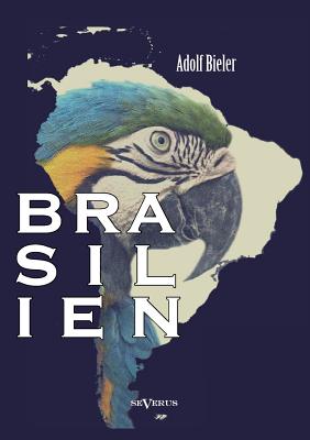 Brasilien: Auslandswegweiser von 1920. Mit Übersichtskarte