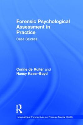 Forensic Psychological Assessment in Practice: Case Studies