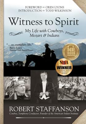 Witness to Spirit: My Life with Cowboys, Mozart & Indians