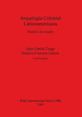 Arquelogia Colonial Latinoamericana