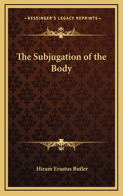 The Subjugation of the Body