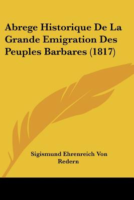 Abrege Historique De La Grande Emigration Des Peuples Barbares (1817)