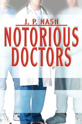 Notorious Doctors