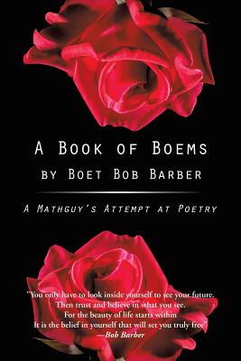 A Book of Boems: A Mathguy's Attempt at Poetry