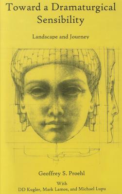 Toward a Dramaturgical Sensibility: Landscape and Journey