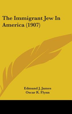 The Immigrant Jew In America (1907)