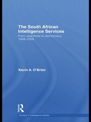 The South African Intelligence Services: From Apartheid to Democracy, 1948-2005