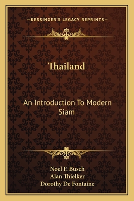 Thailand: An Introduction To Modern Siam