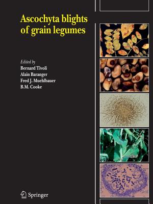 Ascochyta Blights of Grain Legumes