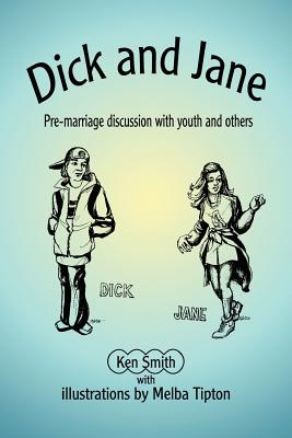 Dick and Jane: Pre-marriage discussion with youth and others
