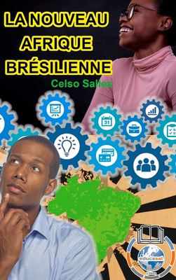 LA NOUVEAU AFRIQUE BRÉSILIENNE - Celso Salles: Collection Afrique
