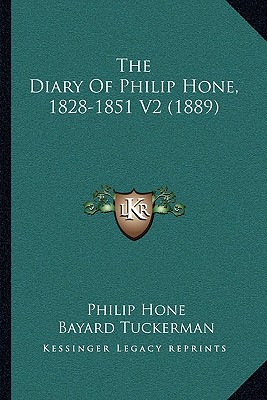 The Diary Of Philip Hone, 1828-1851 V2 (1889)