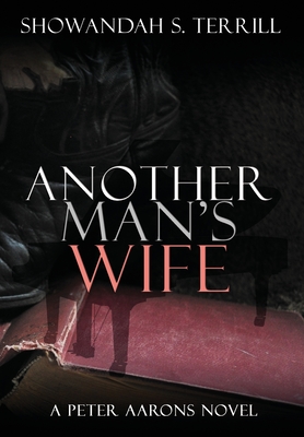 Another Man's Wife: A Love Story