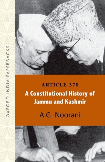 Article 370: A Constitutional History of Jammu and Kashmir