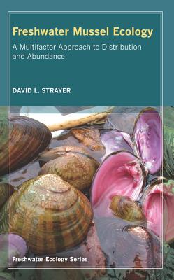 Freshwater Mussel Ecology: A Multifactor Approach to Distribution and Abundance Volume 1
