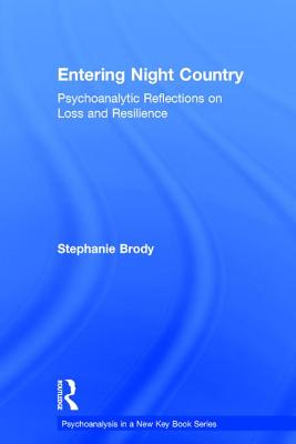 Entering Night Country: Psychoanalytic Reflections on Loss and Resilience