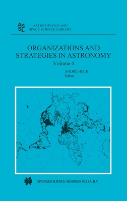 Organizations and Strategies in Astronomy: Volume 4
