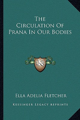 The Circulation Of Prana In Our Bodies