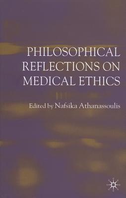 Philosophical Reflections on Medical Ethics