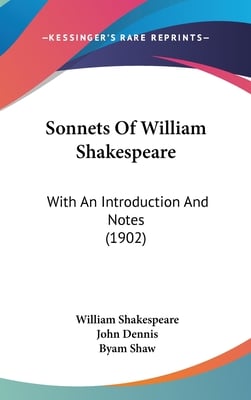 Sonnets Of William Shakespeare: With An Introduction And Notes (1902)