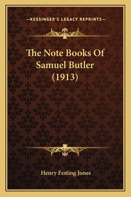 The Note Books Of Samuel Butler (1913)