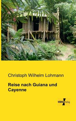 Reise nach Guiana und Cayenne