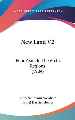 New Land V2: Four Years In The Arctic Regions (1904)