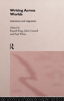 Writing Across Worlds: Literature and Migration