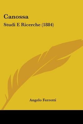Canossa: Studi E Ricerche (1884)