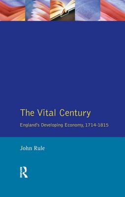 The Vital Century: England's Economy 1714-1815