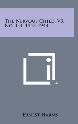 The Nervous Child, V3, No. 1-4, 1943-1944