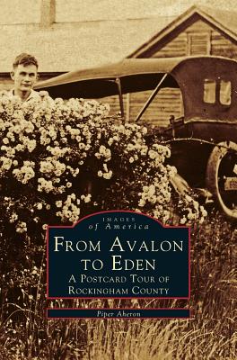 From Avalon to Eden: A Postcard Tour of Rockingham County