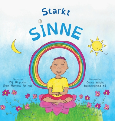 Starkt sinne: Dzogchen för barn (lär barn att slappna av i sitt sinne när de har stormiga känslor)